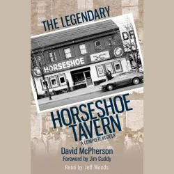 Cover - David McPherson - The Legendary Horseshoe Tavern - A Complete History