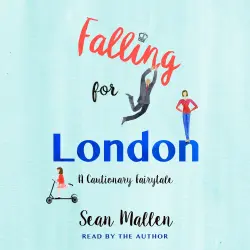 Cover - Sean Mallen - Falling for London - A Cautionary Tale