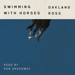 Cover - Oakland Ross - Swimming with Horses