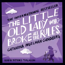 Cover - Catharina Ingelman-Sundberg - Little Old Lady - Book 2 - The Little Old Lady Who Broke All the Rules