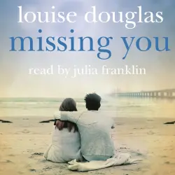 Cover - Louise Douglas - Missing You - An emotional rollercoaster, that will have you in tears