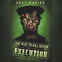 Cover - Andy Marino - Plot to Kill Hitler - Book 2 - Execution