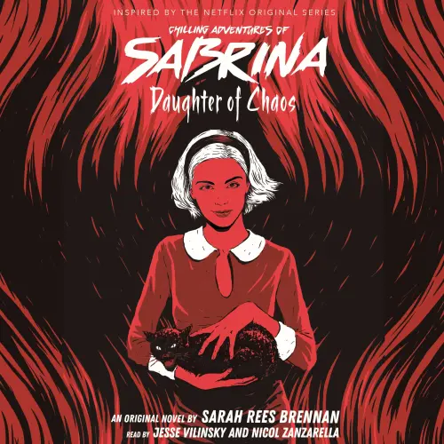 Cover - Sarah Rees Brennan - Chilling Adventures of Sabrina - Book 2 - Daughter of Chaos