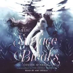 Cover - Louise O'Neill - The Surface Breaks