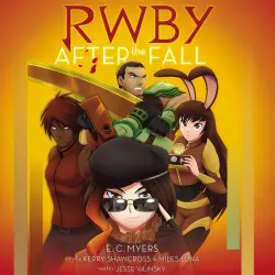 Cover - E.C. Myers - After the Fall - Book 1 - RWBY