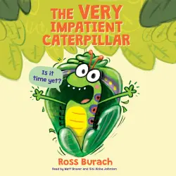 Cover - Ross Burach - The Very Impatient Caterpillar