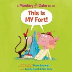 Cover - Drew Daywalt - Monkey and Cake: This is My Fort