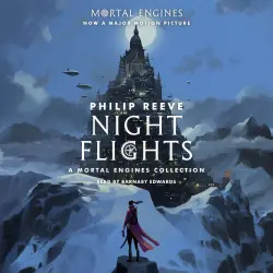 Cover - Philip Reeve - Night Flights - A Mortal Engines Collection