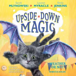 Cover - Sarah Mlynowski - Upside-Down Magic 5 - Weather or Not