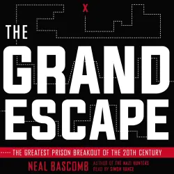 Cover - Neal Bascomb - The Grand Escape - The Greatest Prison Breakout of the 20th Century