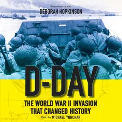 Cover - Deborah Hopkinson - D-Day - The World War II Invasion That Changed History
