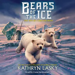 Cover - Kathryn Lasky - The Den of Forever Frost - Bears of the Ice, Book 2