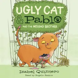 Cover - Isabel Quintero - Ugly Cat & Pablo and the Missing Brother