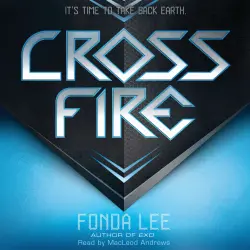 Cover - Fonda Lee - Cross Fire - An Exo Novel