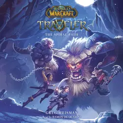 Cover - Greg Weisman - World of Warcraft: Traveler - Novel 2 - The Spiral Path