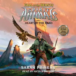 Cover - Sarah Prineas - Spirit Animals: Fall of the Beasts - Book 5 - Heart of the Land