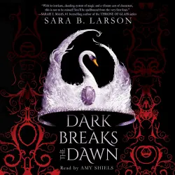Cover - Sara B. Larson - The Dark Breaks the Dawn Duology - Book 1 - Dark Breaks the Dawn