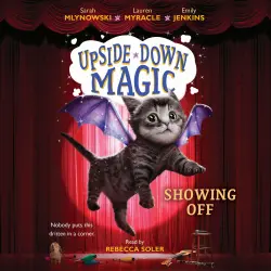 Cover - Sarah Mlynowski - Upside-Down Magic 3 - Showing Off
