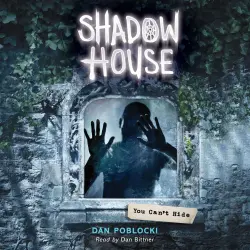 Cover - Dan Poblocki - Shadow House 2 - You Can't Hide