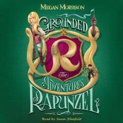 Cover - Megan Morrison - Tyme - Book 1 - Grounded - The Adventures of Rapunzel