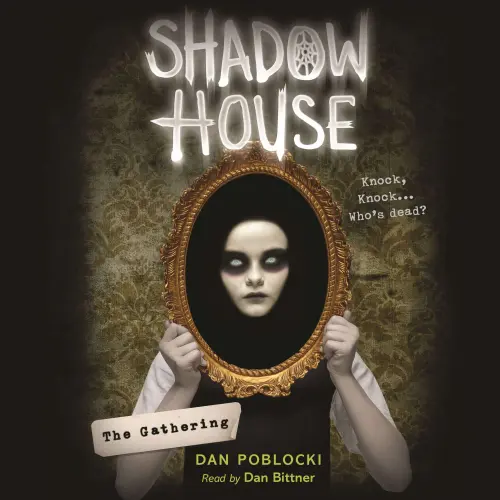 Cover - Dan Poblocki - Shadow House 1 - The Gathering