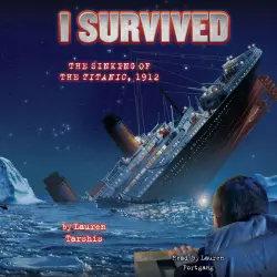 Cover - Lauren Tarshis - I Survived 1 - I Survived the Sinking of the Titanic, 1912