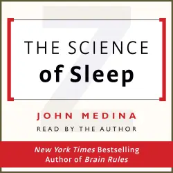 Cover - John Medina - The Science of Sleep