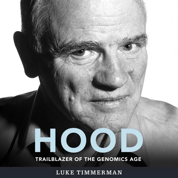 Cover von Luke Timmerman - Hood - Trailblazer of the Genomics Age
