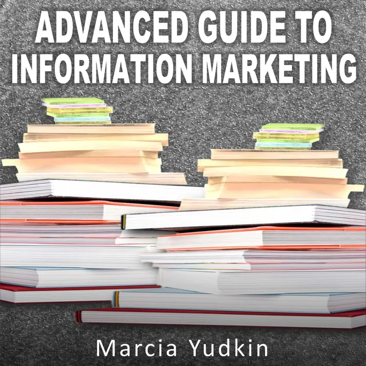 Cover von Marcia Yudkin - Advanced Guide to Information Marketing - Multiply Your Profits by Repurposing Content