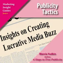 Cover - Marcia Yudkin - Marketing Insight Guides - Book 1 - Publicity Tactics