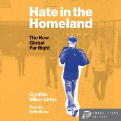 Cover - Cynthia Miller-Idriss - Hate in the Homeland - The New Global Far Right