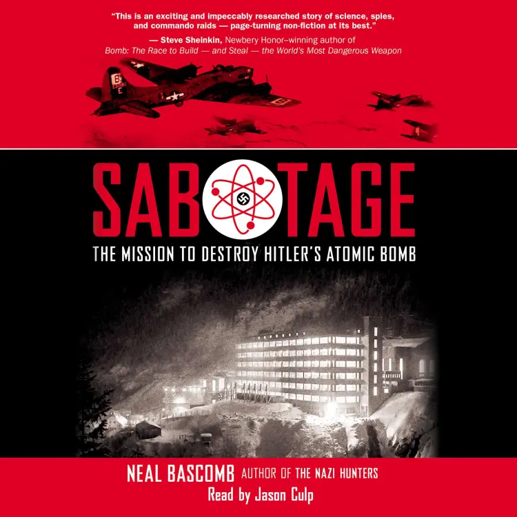 Cover von Neal Bascomb - Sabotage - The Mission to Destroy Hitler's Atomic Bomb
