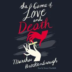Cover - Martha Brockenbrough - The Game of Love and Death
