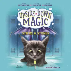 Cover - Sarah Mlynowski - Upside-Down Magic 2 - Sticks & Stones