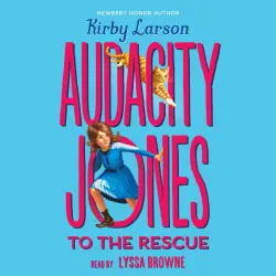 Cover - Kirby Larson - Audacity Jones 1 - Audacity Jones to the Rescue