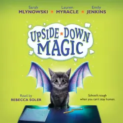 Cover - Sarah Mlynowski - Upside-Down Magic - Upside-Down Magic 1