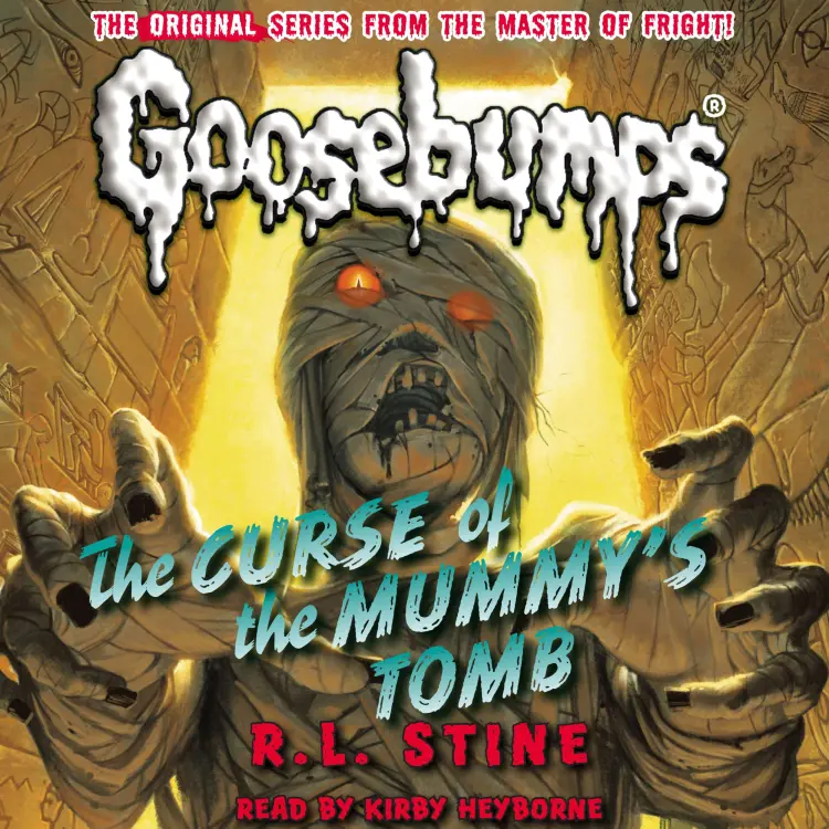 Cover von R.L. Stine - Classic Goosebumps 6 - The Curse of the Mummy's Tomb