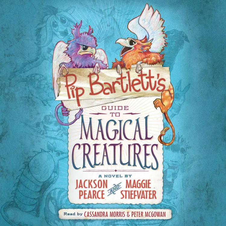 Cover von Maggie Stiefvater - Pip Bartlett's Guide to Magical Creatures - Pip Bartlett's Guide, Book 1