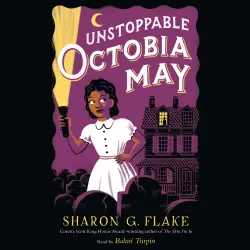 Cover - Sharon Flake - Unstoppable Octobia May