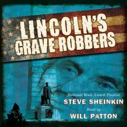 Cover - Steve Sheinkin - Lincoln's Grave Robbers