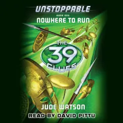 Cover - Jude Watson - The 39 Clues: Unstoppable - Book 1 - Nowhere to Run