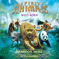 Cover - Brandon Mull - Spirit Animals 1 - Wild Born