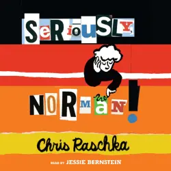 Cover - Chris Raschka - Seriously, Norman!