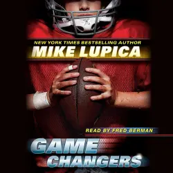 Cover - Mike Lupica - Game Changers 1 - Game Changers