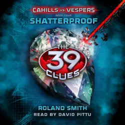 Cover - Roland Smith - The 39 Clues: Cahills vs. Vespers - Book 4 - Shatterproof