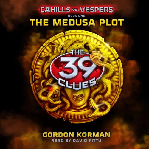 Cover von Gordon Korman - The 39 Clues: Cahills vs. Vespers - Book 1 - The Medusa Plot