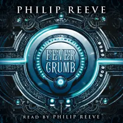 Cover - Philip Reeve - Fever Crumb - Fever Crumb, Book 1