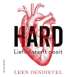 Cover - Leen Dendievel - HARD - Liefde sterft nooit
