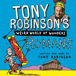Cover - Sir Tony Robinson - Sir Tony Robinson's Weird World of Wonders - Romans