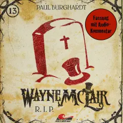 Cover - Wayne McLair - Folge 13 - R.I.P. (Fassung mit Audio-Kommentar)